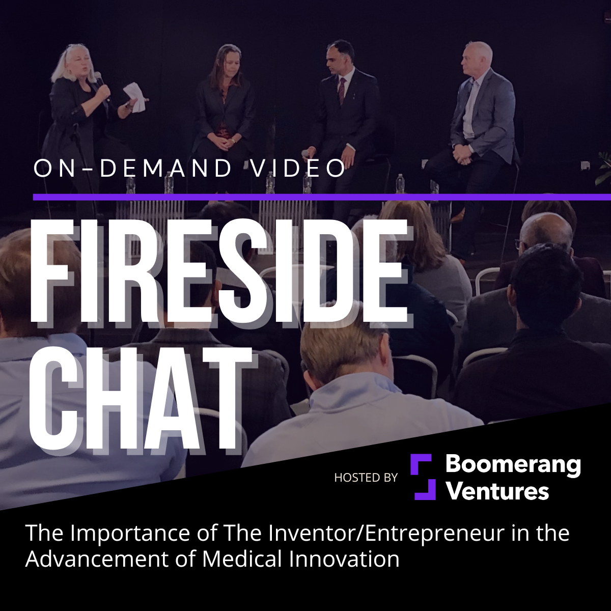 On-Demand Video | Fireside Chat: The Importance of The Inventor/Entrepreneur in the Advancement of Medical Innovation