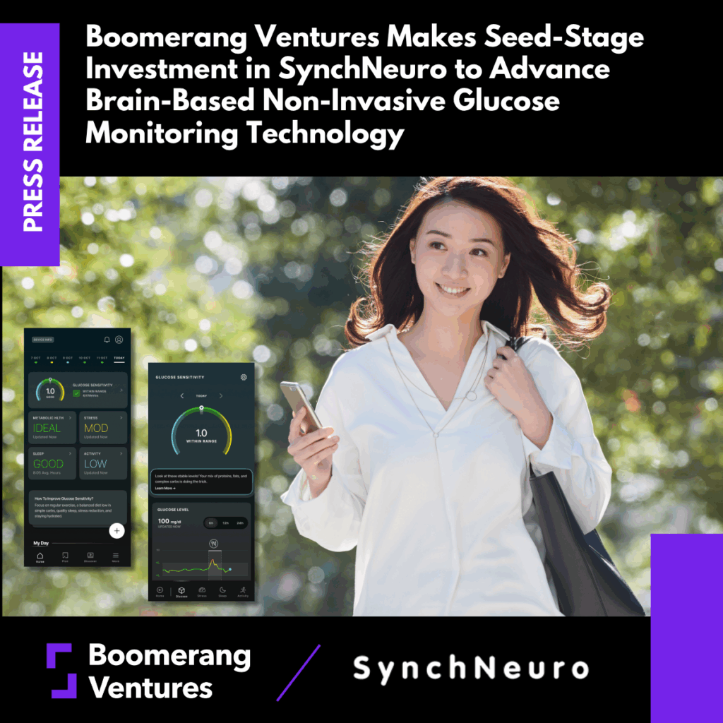 Press Release: Boomerang Ventures Makes Seed-Stage Investment in SynchNeuro to Advance Brain-Based Non-Invasive Glucose Monitoring Technology